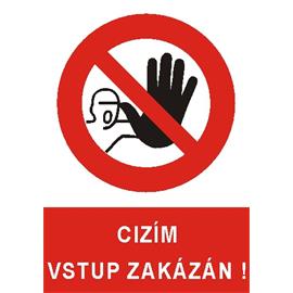 Cizím vstup zakázán ! - plast A4