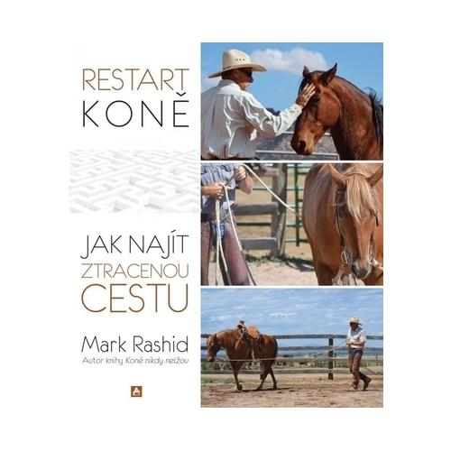 Kniha Restart koně, Mark Rashid Kniha Restart koně, Mark Rashid