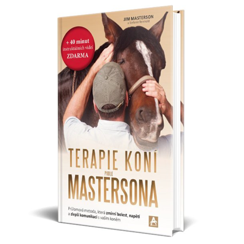 Kniha Terapie koní podle Mastersona, Jim Masterson a Stefanie Reinhold Kniha Terapie koní podle Mastersona, Jim Masterson a Stefanie Reinhold