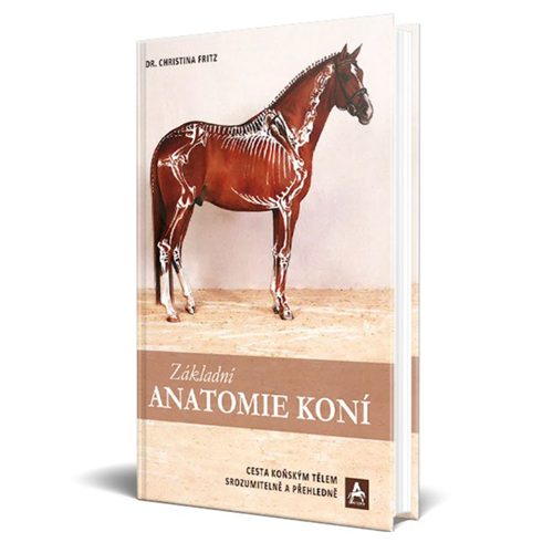 Kniha Základní anatomie koní, Dr. Christina Fritz Kniha Základní anatomie koní, Dr. Christina Fritz