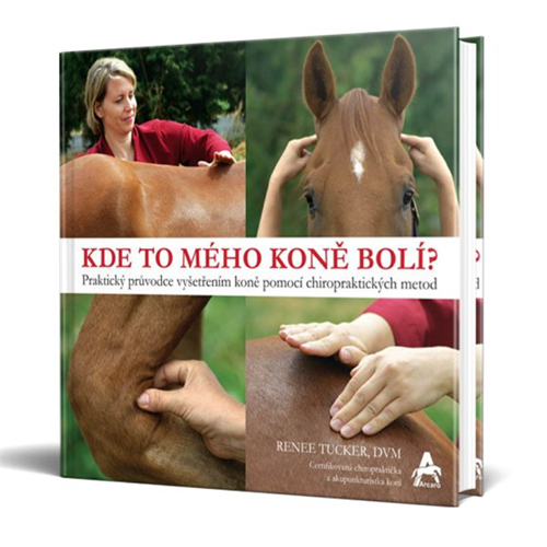 Kniha Kde to mého koně bolí, Renee Tucker Kniha Kde to mého koně bolí, Renee Tucker